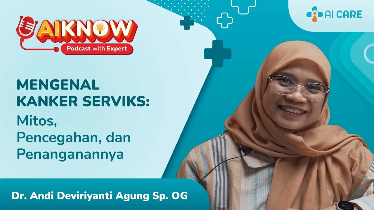 Mengenal Kanker Serviks: Mitos, Pencegahan, dan Penanganannya